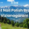 Best Nail Polish Brand Vizianagaram