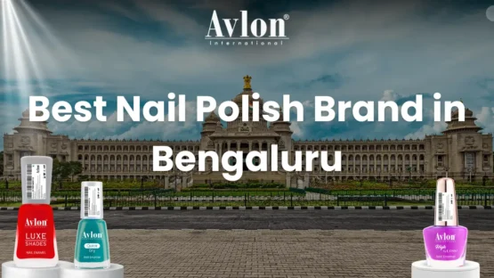 Best Nail Polish Brand in Bengaluru