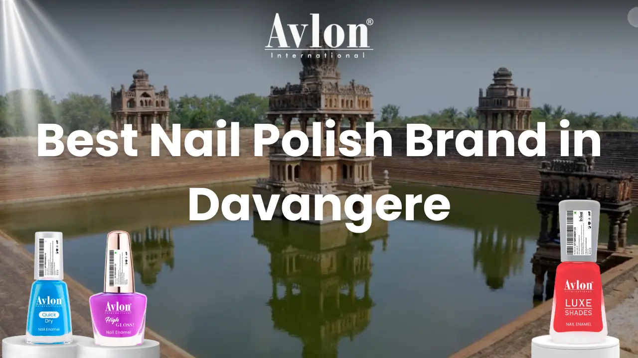 Best Nail Polish Brand in Davangere