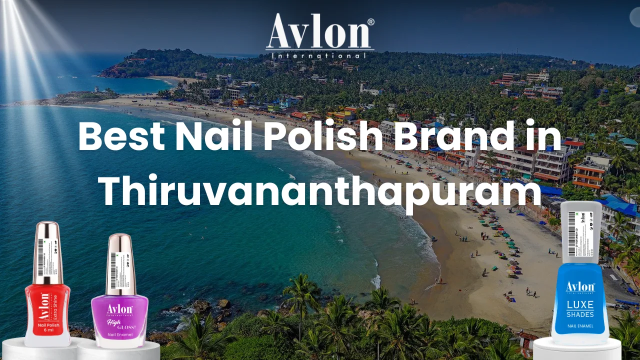 Best Nail Polish Brand in Thiruvananthapuram