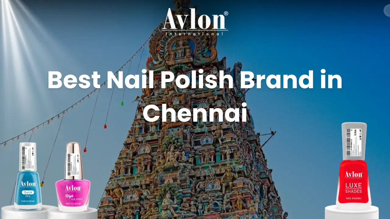 Best Nail Polish Brand in Chennai