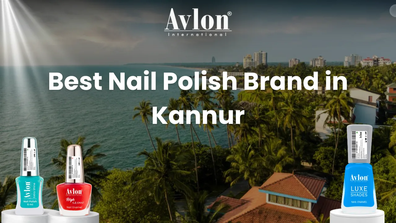 Best Nail Polish Brand in Kannur