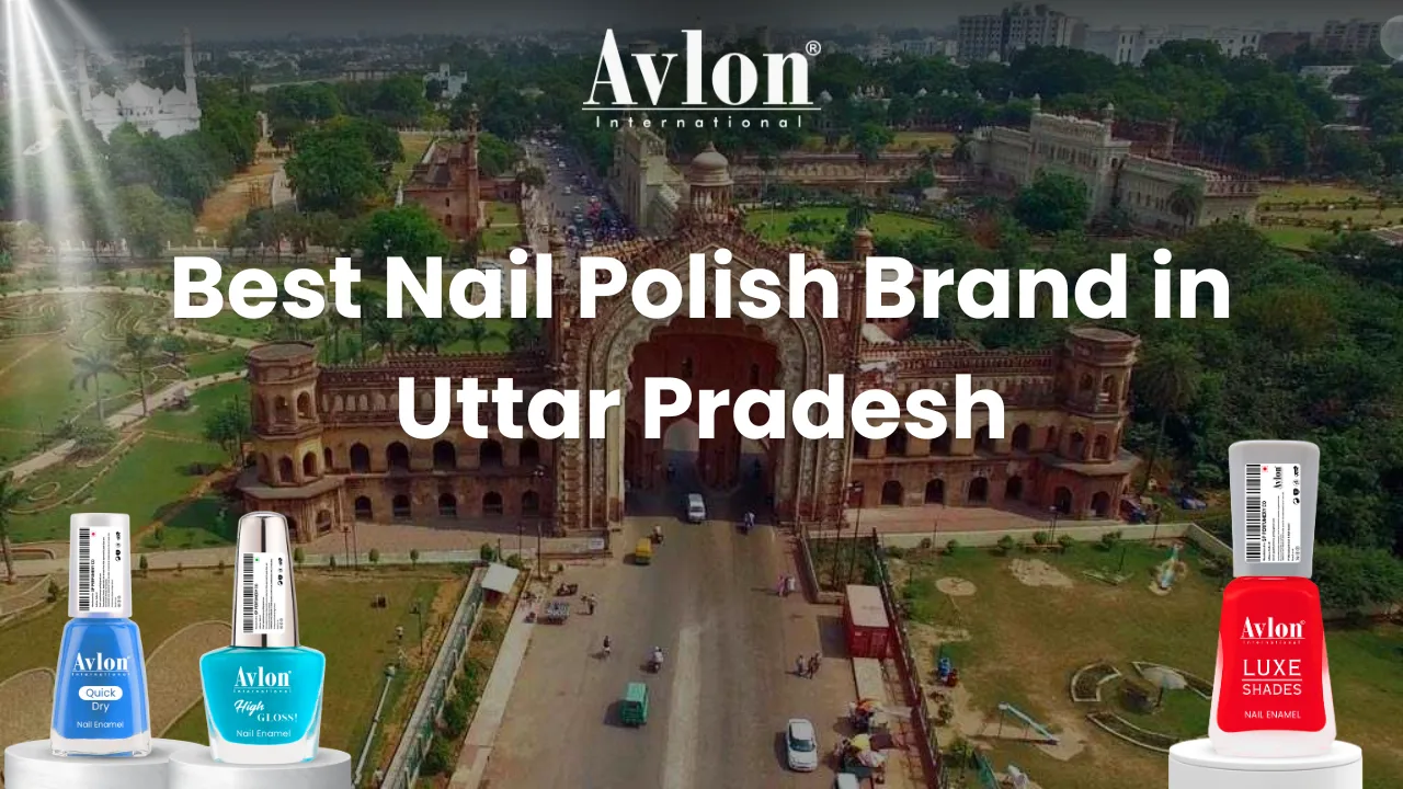 Best Nail Polish Brand in Uttar Pradesh
