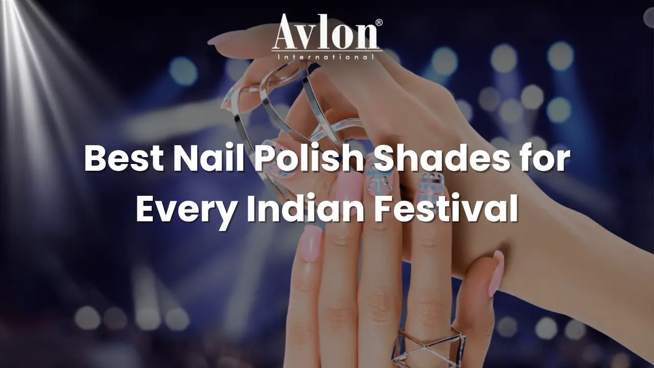 Best Nail Polish Shades for Every Indian Festival