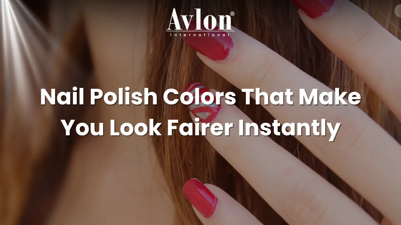 Nail Polish Colors That Make You Look Fairer Instantly