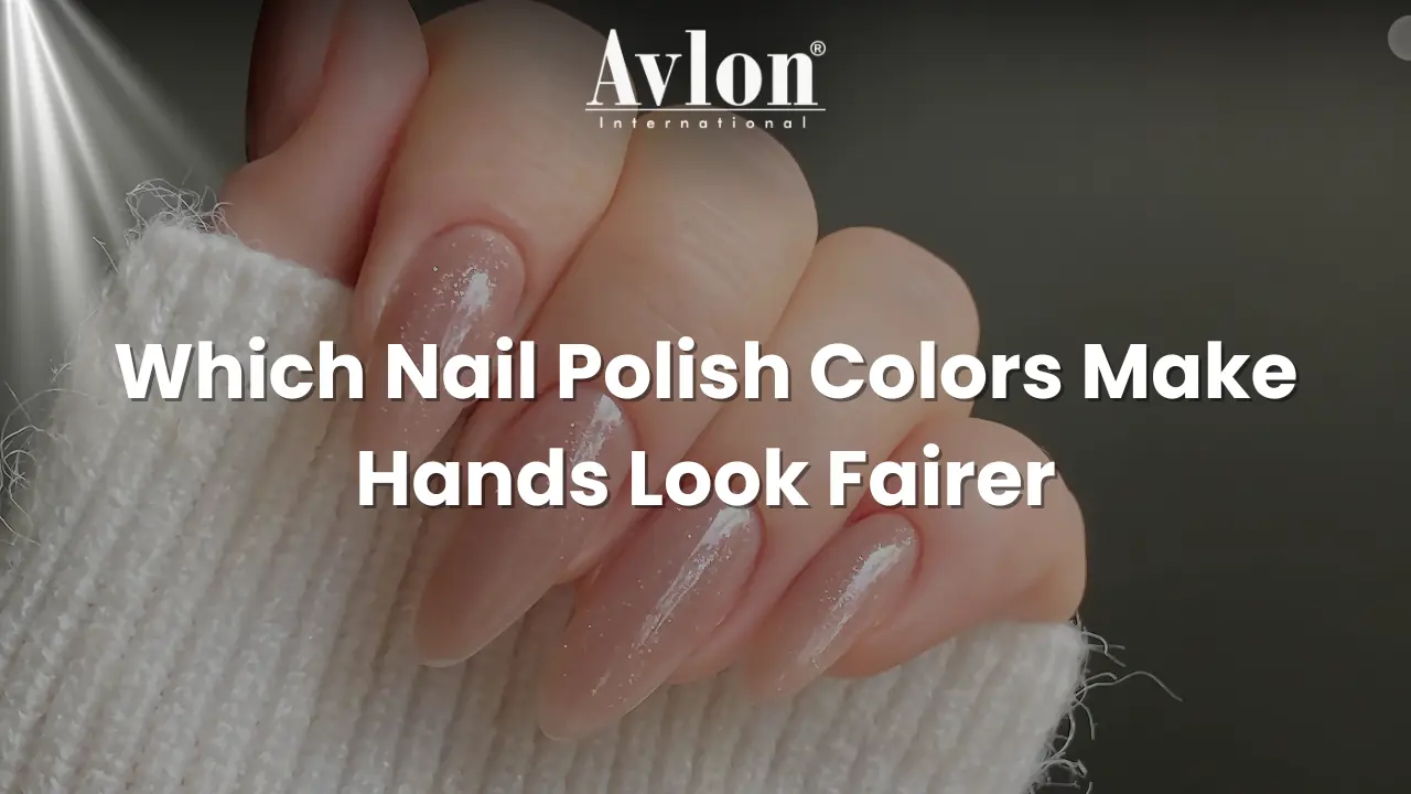 Which Nail Polish Colors Make Hands Look Fairer