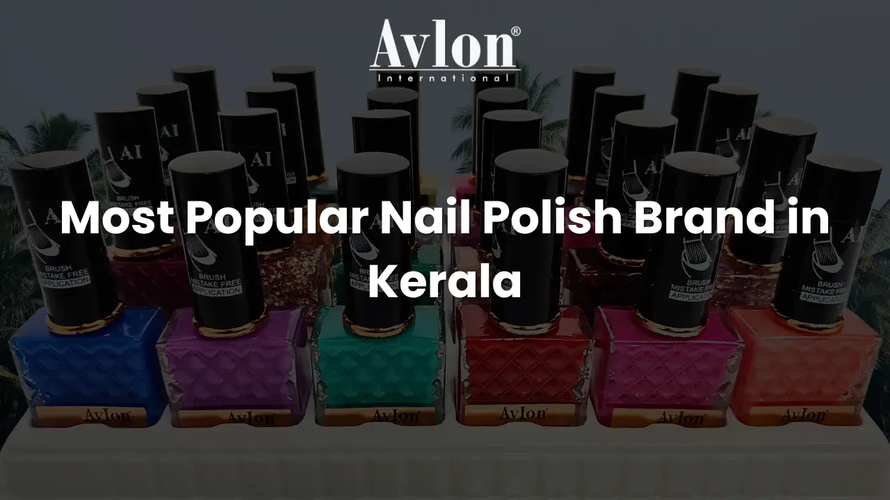 Most Popular Nail Polish Brand in Kerala