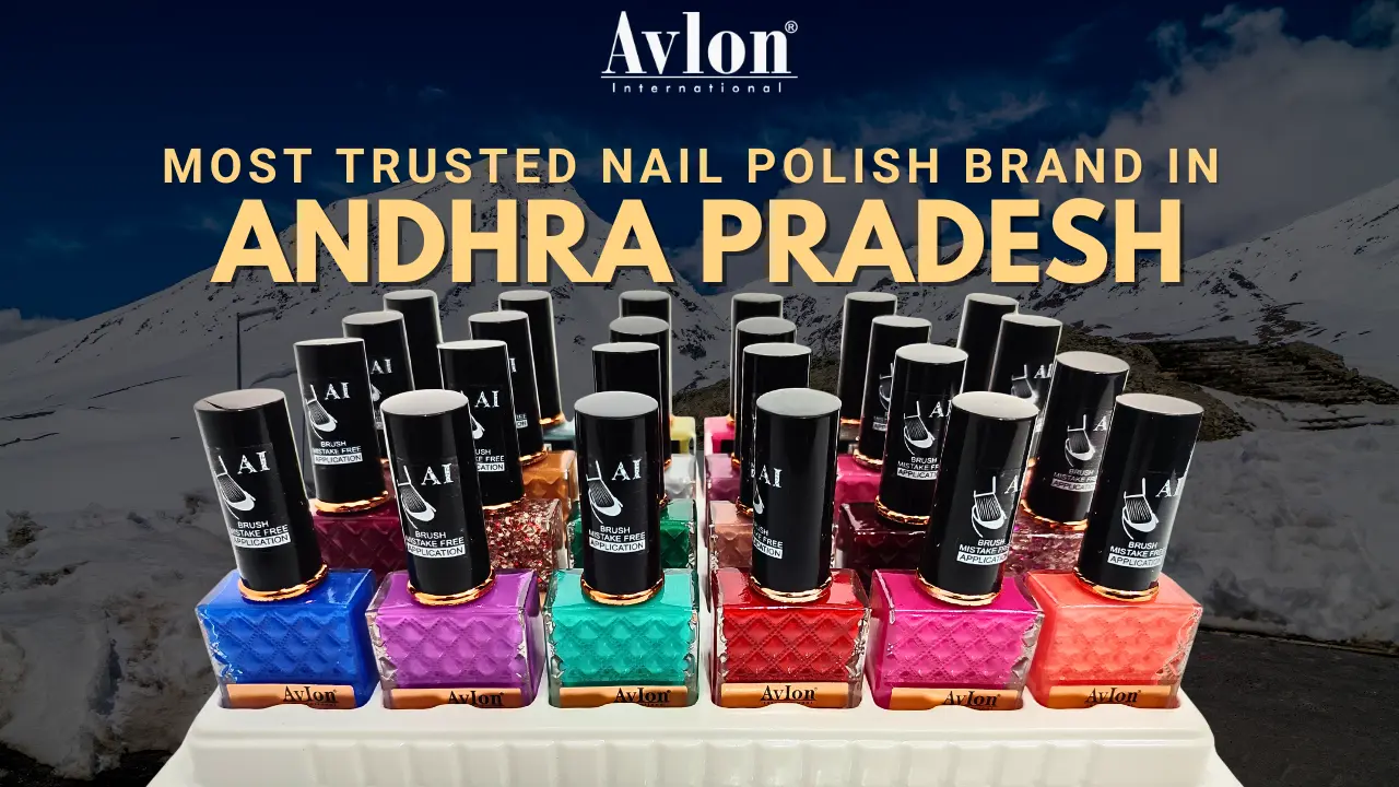 Most Trusted Nail Polish Brand in Andhra Pradesh