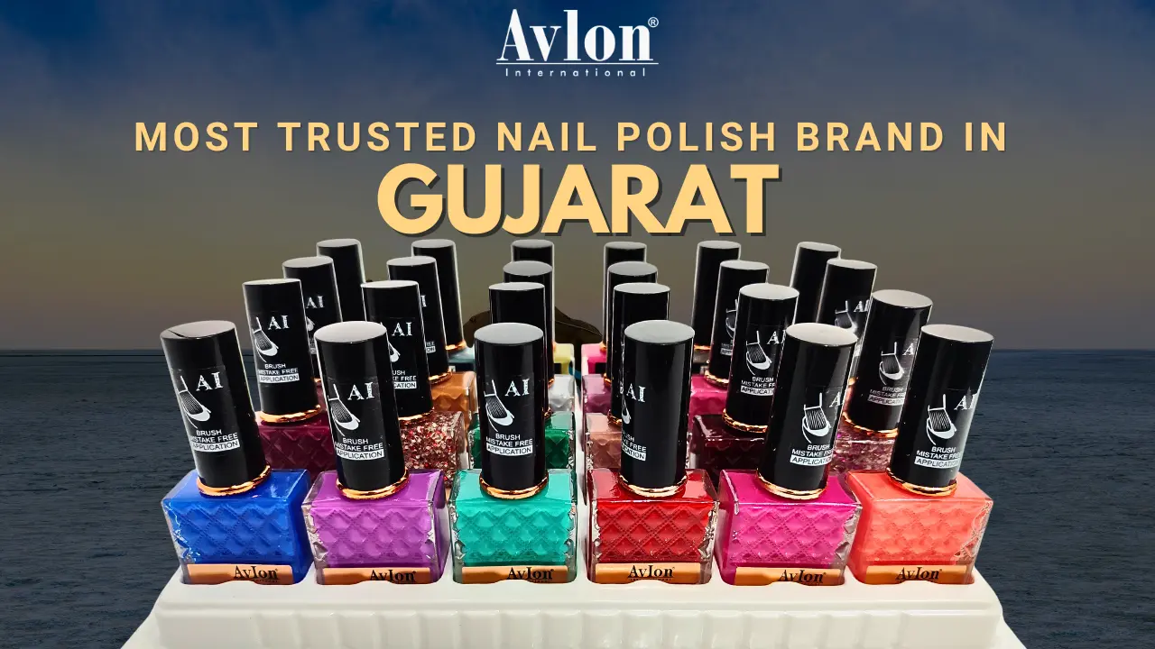 Most Trusted Nail Polish Brand in Gujarat