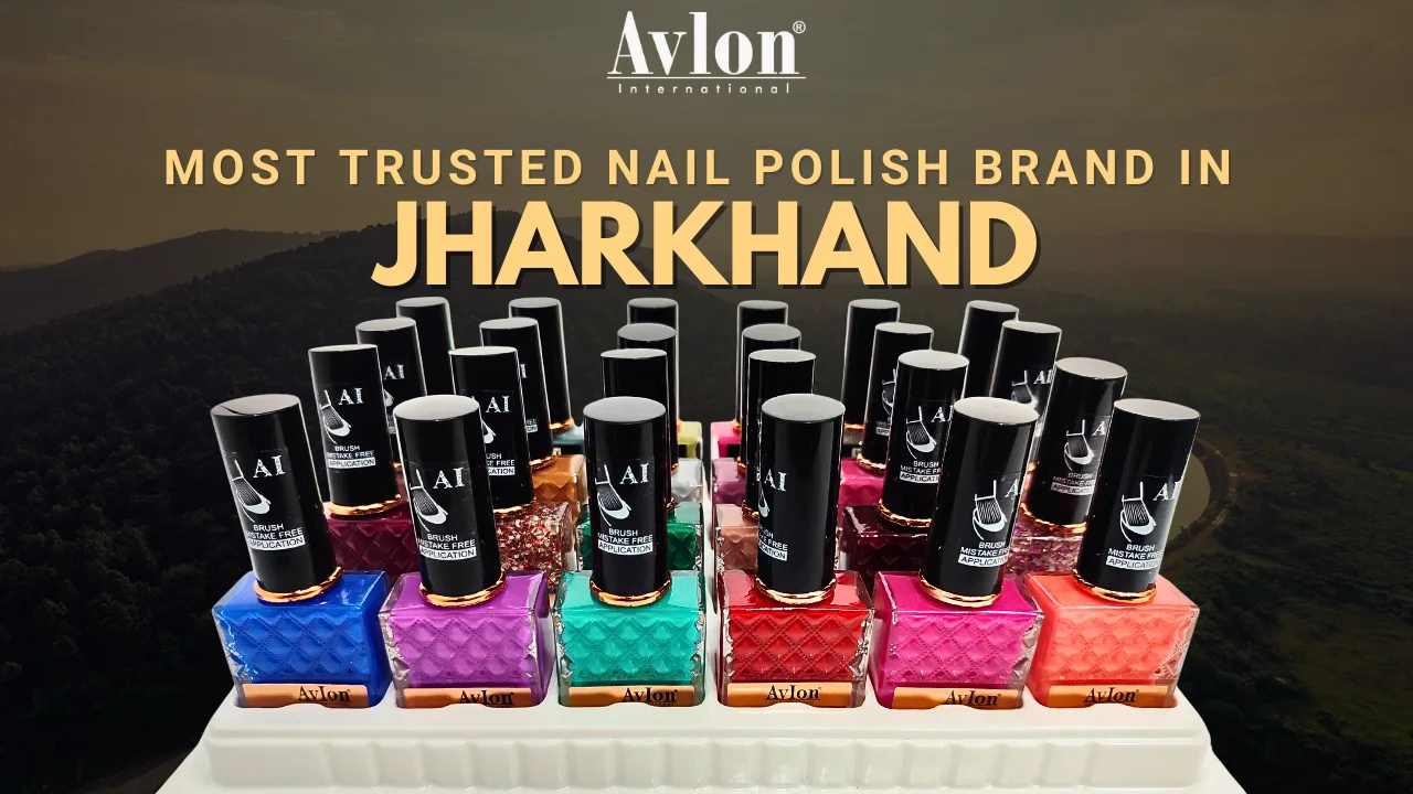 Most Trusted Nail Polish Brand in Jharkhand