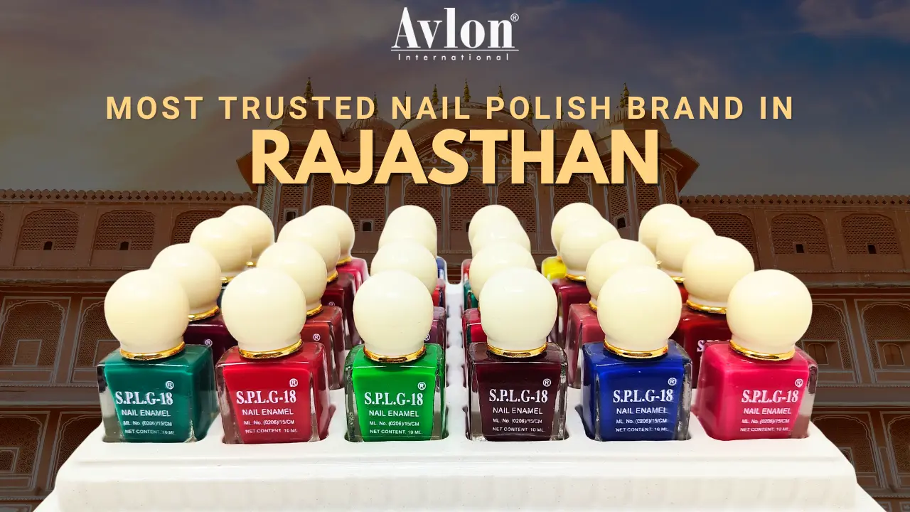 Most Trusted Nail Polish Brand in Rajasthan