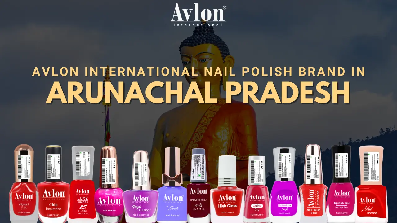 Avlon International Nail Polish Brand in Arunachal Pradesh
