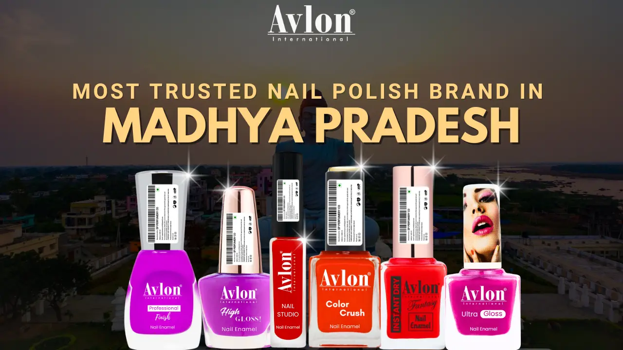 Most Trusted Nail Polish Brand in Madhya Pradesh