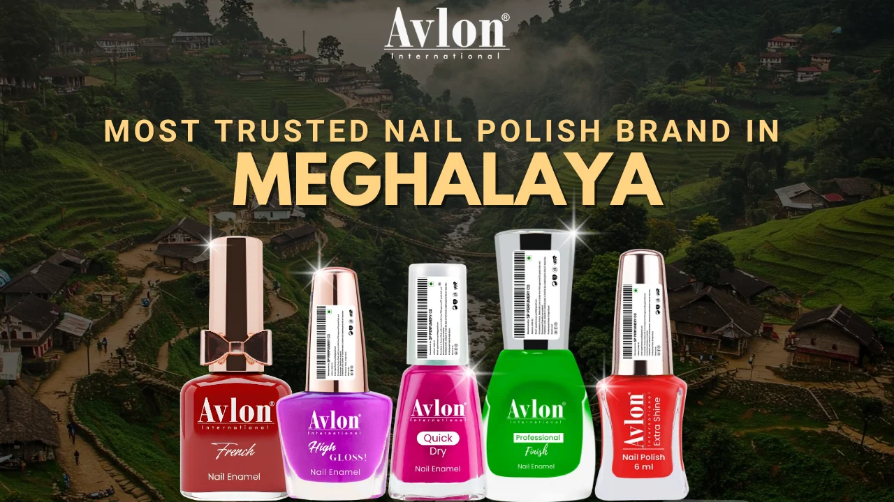 Most Trusted Nail Polish Brand in Meghalaya