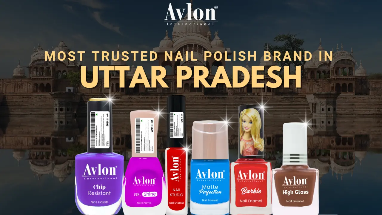 Most Trusted Nail Polish Brand in Uttar Pradesh