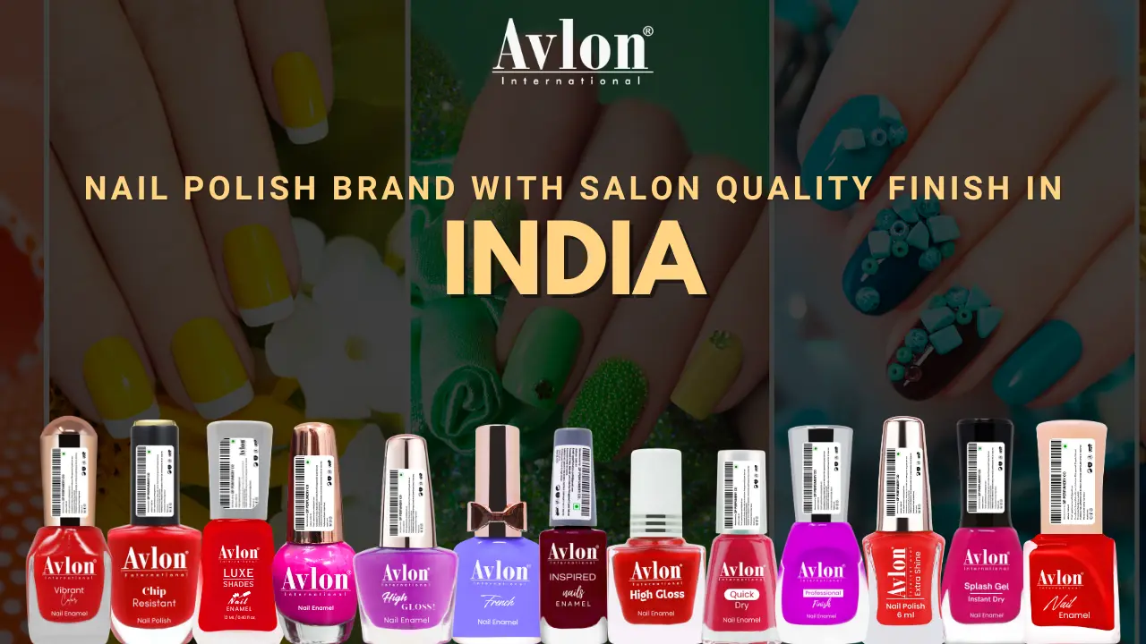 Nail Polish Brand With Salon Quality Finish In India