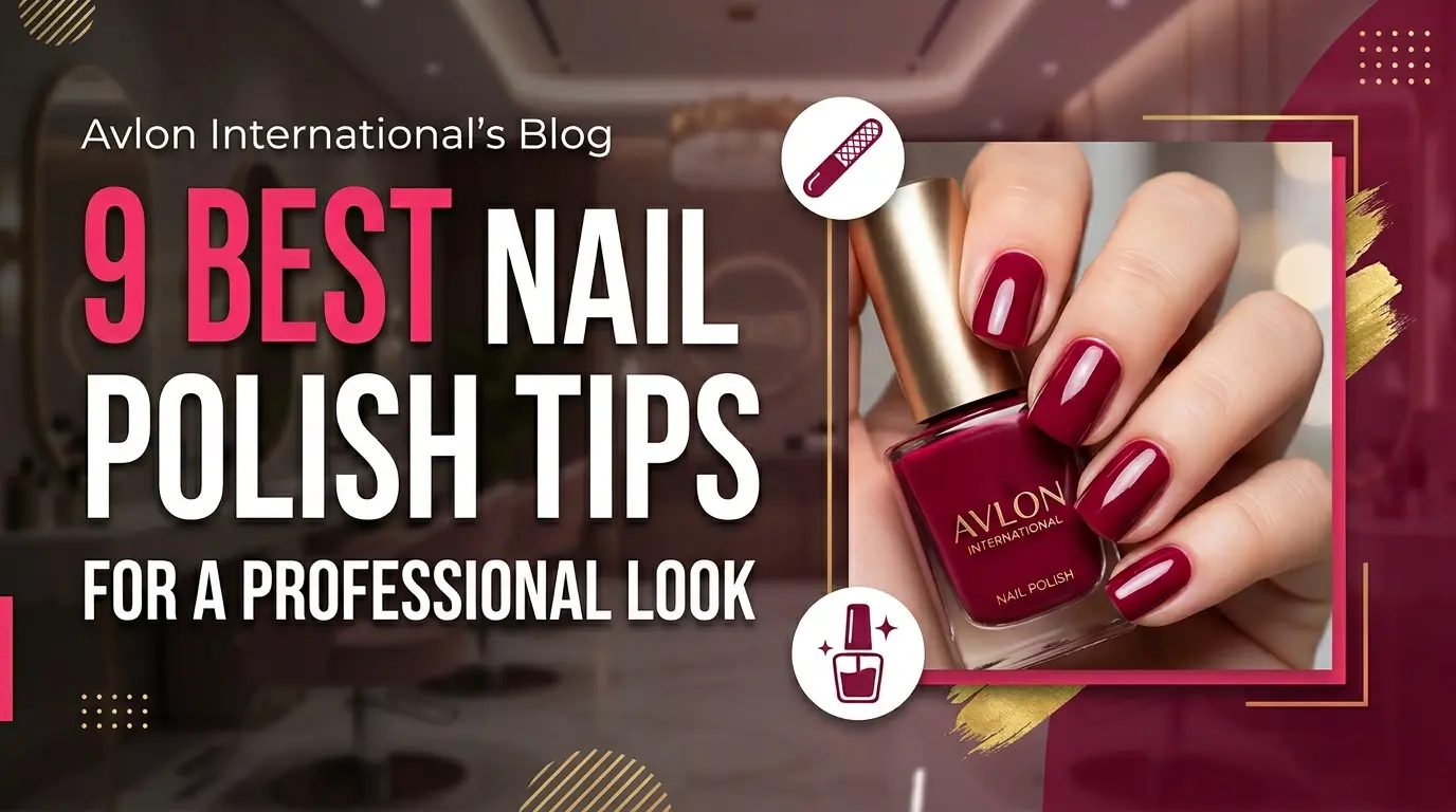9 Best Nail Polish Tips for a Professional Look
